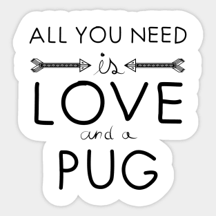 All you need is love : Pug Sticker